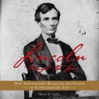 Lincoln Through the Lens: How Photography Revealed and Shaped an Extraordinary Life By Martin W. Sandler Cover Image