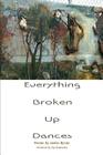 Everything Broken Up Dances Cover Image