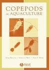Copepods in Aquaculture By Cheng-Sheng Lee (Editor), Patricia J. O'Bryen (Editor), Nancy H. Marcus (Editor) Cover Image