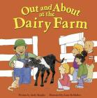 Out and about at the Dairy Farm (Field Trips) By Andy Murphy, Anne McMullen (Illustrator) Cover Image