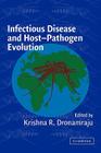 Infectious Disease and Host-Pathogen Evolution By Krishna R. Dronamraju (Editor) Cover Image