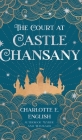 The Court at Castle Chansany (Castle Tales #1) Cover Image