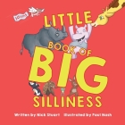 Little Book of Big Silliness By Nick Stuart, Paul Nash (Illustrator) Cover Image