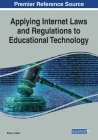 Applying Internet Laws and Regulations to Educational Technology By Bruce L. Mann Cover Image