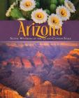 Arizona: Scenic Wonders of the Grand Canyon State Cover Image