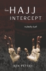 The Hajj Intercept By Ken Peters Cover Image