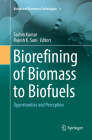 Biorefining of Biomass to Biofuels: Opportunities and Perception (Biofuel and Biorefinery Technologies #4) By Sachin Kumar (Editor), Rajesh K. Sani (Editor) Cover Image