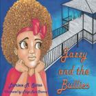 Jazzy and the Bullies By Paige Ruiz Oramas (Illustrator), Latriece M. Spires Cover Image