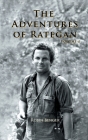 The Adventures of Rategan: Volume 1 By Robin Benger Cover Image
