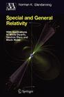 Special and General Relativity: With Applications to White Dwarfs, Neutron Stars and Black Holes (Astronomy and Astrophysics Library) By Norman K. Glendenning Cover Image