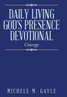 Daily Living God's Presence Devotional: Courage Cover Image