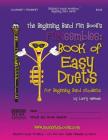 The Beginning Band Fun Book's FUNsembles: Book of Easy Duets (Clarinet/Trumpet): for Beginning Band Students Cover Image