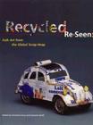 Recycled Re-Seen: Folk Art from the Global Scrap Heap Cover Image