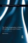 The Comic Imagination in Modern African Literature and Cinema: A Poetics of Laughter (Routledge Interdisciplinary Perspectives on Literature) Cover Image
