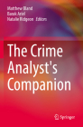 The Crime Analyst's Companion By Matthew Bland (Editor), Barak Ariel (Editor), Natalie Ridgeon (Editor) Cover Image