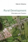 Rural Development: Principles and Practice By Malcolm Moseley Cover Image