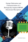 Design fabrication and characterization of biologically inspired MEMS directional microphone Cover Image
