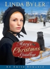 Mary's Christmas Goodbye: An Amish Romance By Linda Byler Cover Image