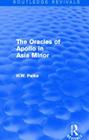 The Oracles of Apollo in Asia Minor (Routledge Revivals) By H. Parke Cover Image