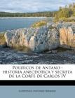 Politicos de Antano: historia anecdotica y secreta de la Corte de Carlos IV By Ildefonso Antonio Bermejo Cover Image