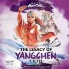 Avatar, the Last Airbender: The Legacy of Yangchen By F. C. Yee, Nancy Wu (Read by) Cover Image