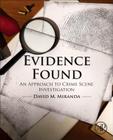 Evidence Found: An Approach to Crime Scene Investigation By David Miranda Cover Image