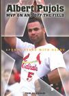 Albert Pujols: MVP on and Off the Field By Tom Needham Cover Image