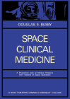 Space Clinical Medicine: A Prospective Look at Medical Problems from Hazards of Space Operations Cover Image