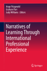 Narratives of Learning Through International Professional Experience By Ange Fitzgerald (Editor), Graham Parr (Editor), Judy Williams (Editor) Cover Image