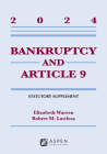 Bankruptcy and Article 9: 2024 Statutory Supplement (Supplements) By Elizabeth Warren, Robert M. Lawless Cover Image