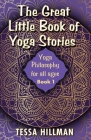 The Great Little Book of Yoga Stories: Yoga Philosophy for All Ages - Book 1 Cover Image