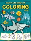 Ocean Coloring Book for Kids: Life Under Sea Ocean Coloring Book, Ocean Animal Books for Kids, Kids Coloring Book, Activity Book for Kids, Coloring (Kids Coloring Books #2) By Stephanie C. Neri Cover Image