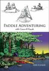 Paddle Adventuring with Canoe & Kayak Cover Image