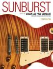 Sunburst: How the Gibson Les Paul Standard Became a Legendary Guitar By Tony Bacon Cover Image