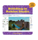 Building in Roblox Studio (21st Century Skills Innovation Library: Unofficial Guides Ju) By Josh Gregory Cover Image