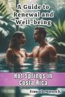 A Guide to Renewal and Well-being - Hot Springs in Costa Rica Cover Image