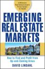 Emerging Real Estate Markets: How to Find and Profit from Up-And-Coming Areas Cover Image
