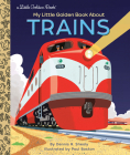 My Little Golden Book About Trains By Dennis R. Shealy, Paul Boston (Illustrator) Cover Image