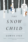 The Snow Child: A Novel By Eowyn Ivey Cover Image