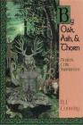 By Oak, Ash, & Thorn: Modern Celtic Shamanism (Llewellyn's Celtic Wisdom) By D. J. Conway Cover Image