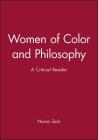 Women of Color and Philosophy: A Critical Reader Cover Image