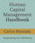 Human Capital Management Handbook: Empowering Your Workforce Cover Image