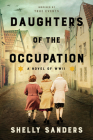 Daughters of the Occupation: A Novel of WWII Cover Image