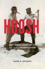 Hoosh: Roast Penguin, Scurvy Day, and Other Stories of Antarctic Cuisine (At Table ) By Jason C. Anthony Cover Image