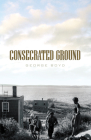 Consecrated Ground By George Boyd Cover Image