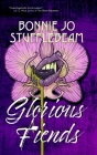 Glorious Fiends By Bonnie Jo Stufflebeam Cover Image