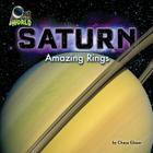 Saturn: Amazing Rings (Out of This World) By Chaya Glaser Cover Image