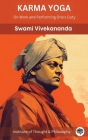Karma Yoga: On Work and Performing One's Duty (by ITP Press) By Swami Vivekananda, Institute for Thought & Philosophy Cover Image