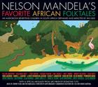 Nelson Mandela's Favorite African Folktales By Nelson Mandela (Compiled by), Desmond Tutu (Read by), Alan Rickman (Read by), Whoopi Goldberg (Read by), Matt Damon (Read by), Parminder Nagra (Read by), Forest Whitaker (Read by), Sean Hayes (Read by), Charlize Theron (Read by), Benjamin Bratt (Read by), Scarlett Johansson (Read by), Ricardo Chavira (Read by), Debra Messing (Read by), LaTanya Richardson Jackson (Read by), Hugh Jackman (Read by), Gillian Anderson (Read by), CCH Pounder (Read by), Blair Underwood (Read by), LeVar Burton (Read by), Samuel L. Jackson (Read by), Jurnee Smollett (Read by), Sophie Okonedo (Read by), Helen Mirren (Read by), Don Cheadle (Read by), Alfre Woodard (Read by) Cover Image