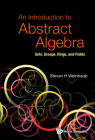 Introduction to Abstract Algebra, An: Sets, Groups, Rings, and Fields Cover Image